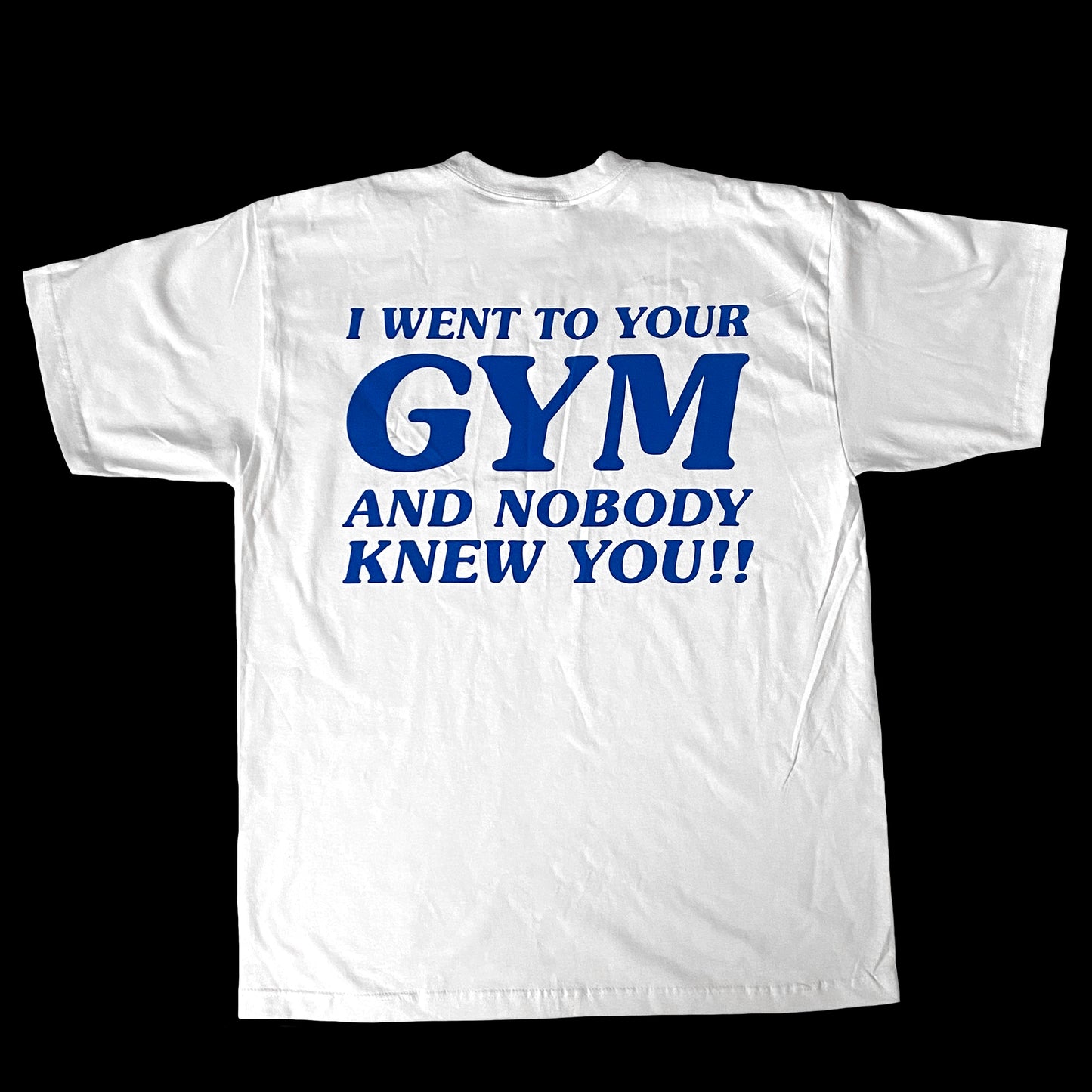I Went to Your Gym and Nobody Knew You!